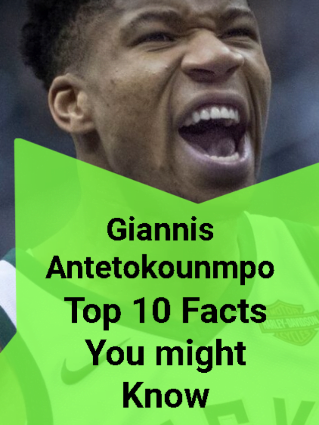 Top 10 interesting facts about Giannis Antetokounmpo you might not know